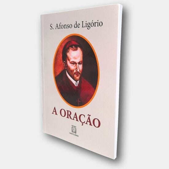 Livro A Oração - Santo Afonso de Ligório